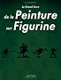 Le Grand Livre de la Peinture sur Figurines