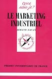 Le marketing industriel, 4e �dition