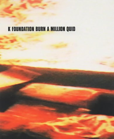 K Foundation Burn a Million Quid