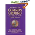 The Search for Common Ground: What Unites and Divides Catholic Americans by  Andrea S. Williams, Richard A. Lamanna, Jan Stenftenagel, and Kathleen Mass Weigert