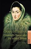 Cromwells Traum oder Die sch�ne Helena - Charlotte Link