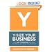 Y-Size Your Business: How Gen Y Employees Can Save You Money and Grow Your Business