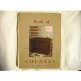 Book of Country: Furniture, Baskets, Stoneware and More by Don Raycraft and Carol Raycraft