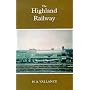 History of the Railways of the Scottish Highlands: Highland Railway v. 2