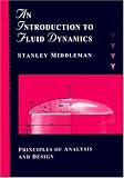 An Introduction to Fluid Dynamics: Principles of Analysis and Design