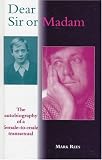 cover of Dear Sir or Madam?: The Autobiography of a Female-to-Male Transsexual (Sexual Politics)
