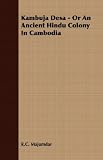 Kambuja Desa - Or An Ancient Hindu Colony In Cambodia