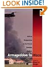 Armageddon in Waco: Critical Perspectives on the Branch Davidian Conflict