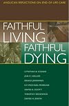 Faithful Living, Faithful Dying: Anglican Reflections on End of Life Care