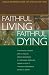Faithful Living, Faithful Dying: Anglican Reflections on End of Life Care