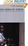 The Horn of Africa: Politics and Inte...