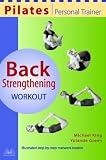 Pilates Personal Trainer Back Strengthening Workout: Illustrated Step-by-Step Matwork Routine
