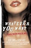 Whatever You Want: We Write, You Decide: A Pick-Your-Own-Ending Escapade