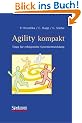 Agility kompakt: Tipps f�r erfolgreiche Systementwicklung (IT kompakt)