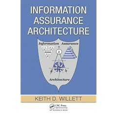 Information Assurance Architecture Information Assurance Architecture