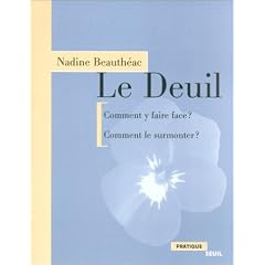 Le Deuil : Comment y faire face ? Comment le surmonter ?
