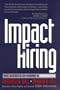 Impact Hiring: The Secrets of Hiring a Superstar