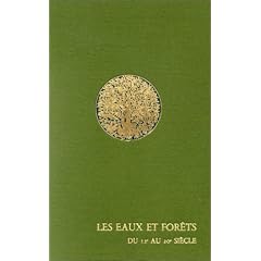 Les eaux et les for�ts du XXIIe au XXe si�cles