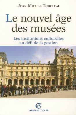 Le nouvel âge des musées : Les institutions culturelles au défi de la gestion