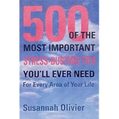 500 of the Most Important Stress Busting Tips You'll Ever Need