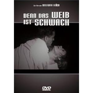 Denn das Weib Ist Schwach [Import allemand]