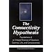The Connectivity Hypothesis: Foundations of an Integral Science of Quantum, Cosmos, Life, and Consciousness