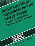 Multicultural Children in the Early Years: Creative Teaching, Meaningful Learning (Bilingual Education and Bilingualism)