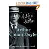 Arthur Conan Doyle: A Life in Letters