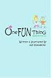 One Fun Thing
