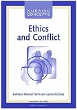 Nursing Concepts: Ethics & Conflicts (Nursing Concepts Series)
