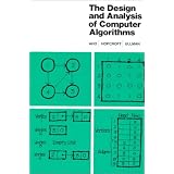 The Design and Analysis of Computer Algorithms (Addison-Wesley Series in Computer Science and Information Processing)