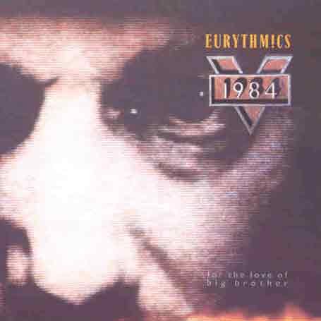 Eurythmics - 1984 for Love of Big Brother - Zortam Music