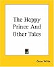 The Happy Prince and Other Stories (Penguin Popular Classics)