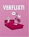 VERFLIXt - Und jetzt?