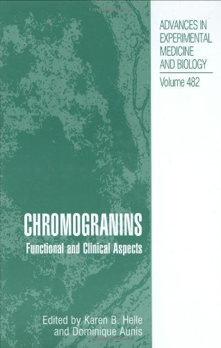 Chromogranins: Functional and Clinical Aspects (Advances in Experimental Medicine and Biology) On Sale