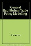 General equilibrium trade policy modeling