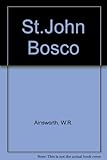 St John Bosco : man with a dream