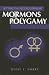 Mormons & Polygamy: Setting the Record Straight