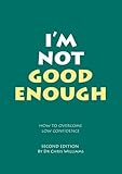 I'm not good enough : how to overcome low confidence