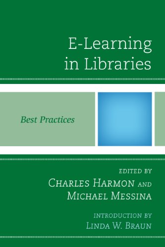 E-Learning in Libraries: Best Practices (Best Practices in Library Services)