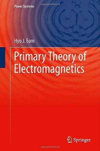 Primary Theory of Electromagnetics (Power Systems) by Eom, Hyo (2013) Hardcover