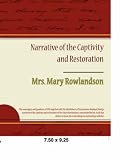 Narrative of the Captivity and Restoration