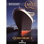 QM2 - The Queen Mary 2; Special Commemorative Maiden Voyage Edition