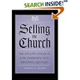 Selling the Church: The English Parish in Law, Commerce, and Religion, 1350-1550 by Robert C. Palmer