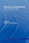 Red Armour Combat Orders: Combat Regulations for Tank and Mechanised Forces 1944 (Soviet (Russian) Study of War)