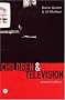 Children and Television Children and Television