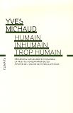 Humain, inhumain, trop humain : R�flexions philosophiques sur les biotechnologies, la vie et la conservation de soi � partir de l'oeuvre de Peter Sloterdijk Suivi de Le Diable dans les d�tails