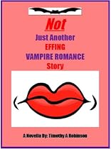 NOT Just Another Effing Vampire Romance Story-From Free Kindle Books Library