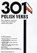 301 Polish Verbs: Fully Conjugated in All the Tenses (Barron's)