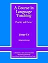 A Course in Language Teaching: Practice and Theory: Trainee's Book (Cambridge Teacher Training & Development)